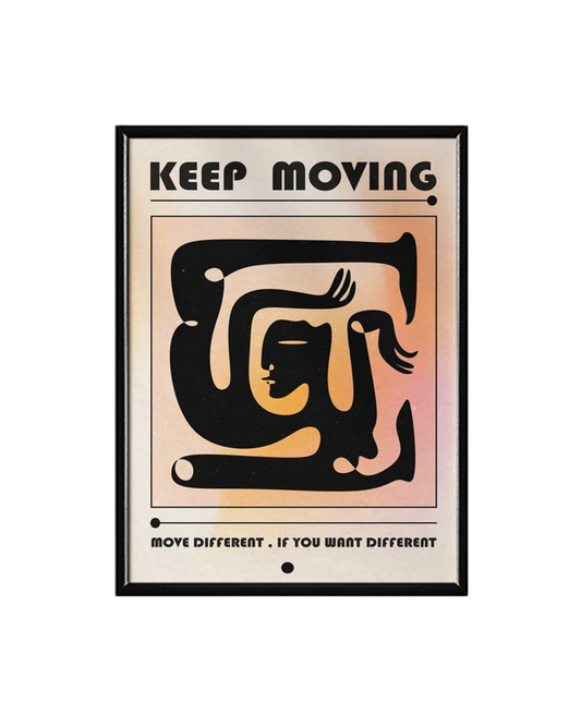 Keep moving